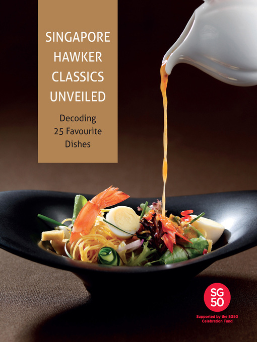 Title details for Singapore Hawker Classics Unveiled by Temasek Polytechnic - Available